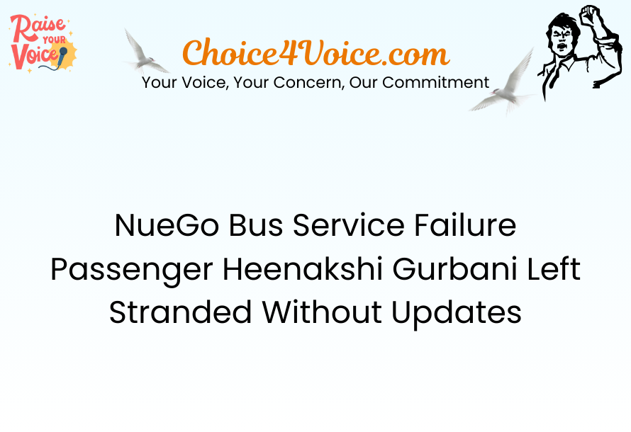 NueGo Bus Service Failure Passenger Heenakshi Gurbani Left Stranded Without Updates