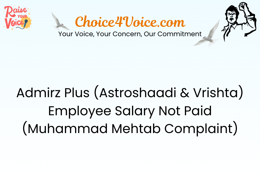 Admirz Plus (Astroshaadi & Vrishta) – Employee Salary Not Paid (Muhammad Mehtab Complaint)