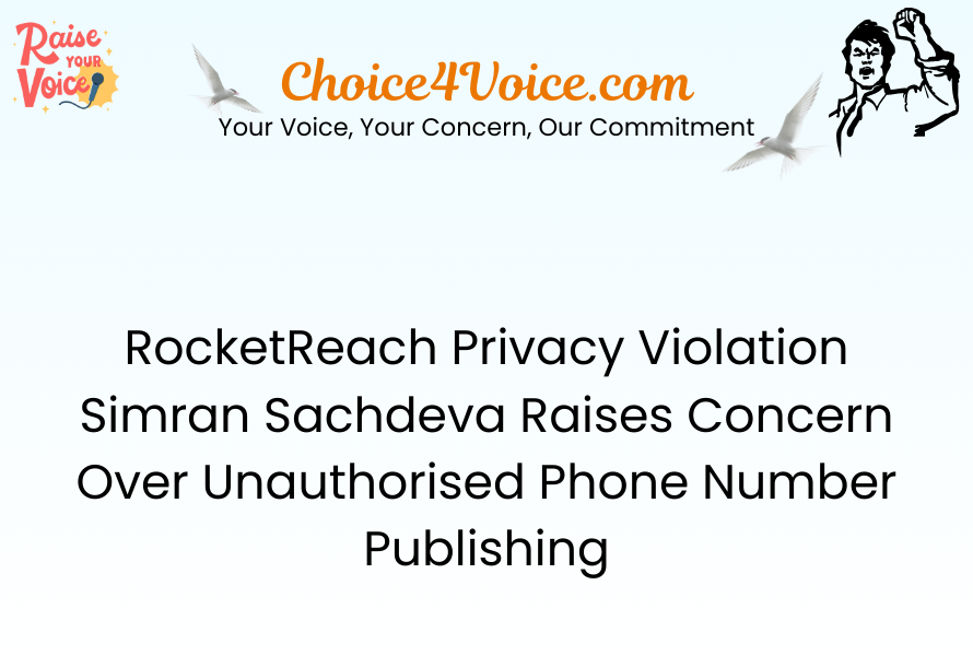 RocketReach Privacy Violation – Simran Sachdeva Raises Concern Over Unauthorised Phone Number Publishing