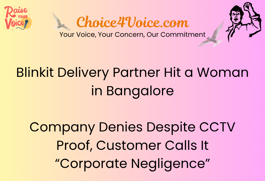 Blinkit Delivery Partner Hit a Woman in Bangalore — Company Denies Despite CCTV Proof, Customer Calls It “Corporate Negligence”