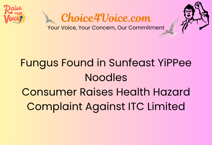 Fungus Found in Sunfeast YiPPee Noodles Consumer Raises Health Hazard Complaint Against ITC Limited