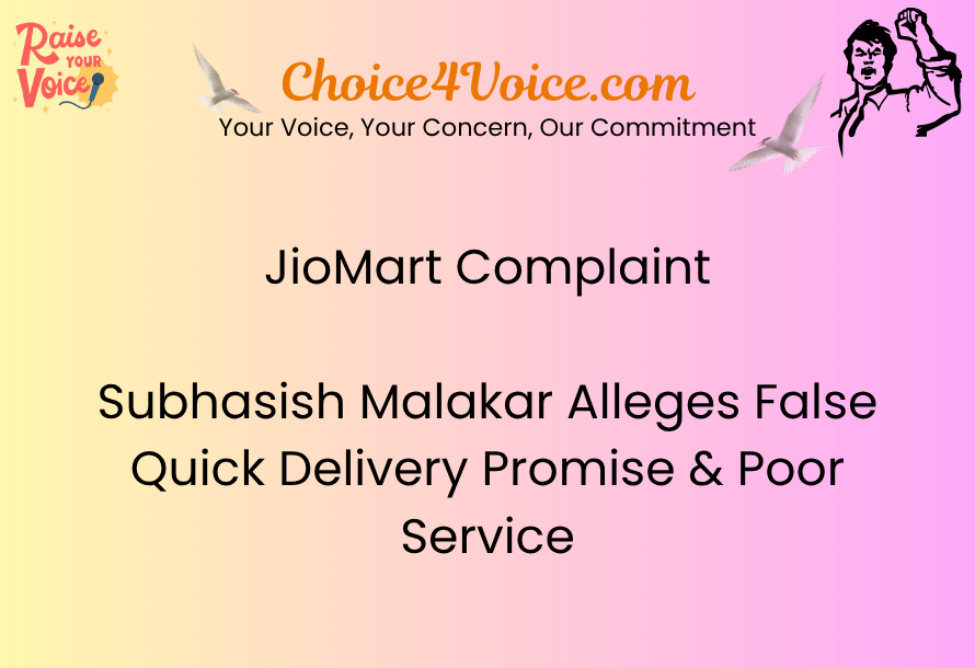 JioMart Complaint Subhasish Malakar Alleges False Quick Delivery Promise & Poor Service