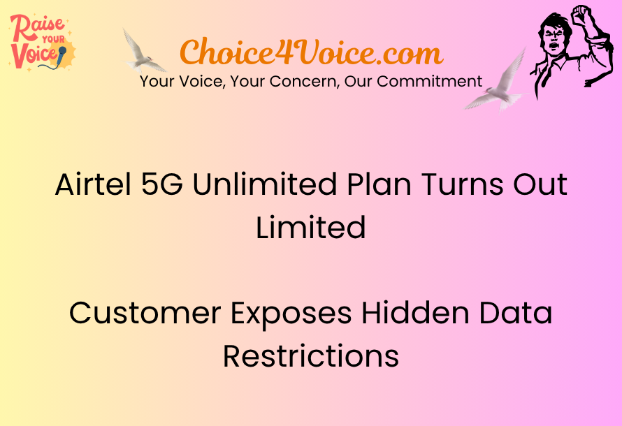 Airtel 5G Unlimited Plan Turns Out Limited – Customer Exposes Hidden Data Restrictions