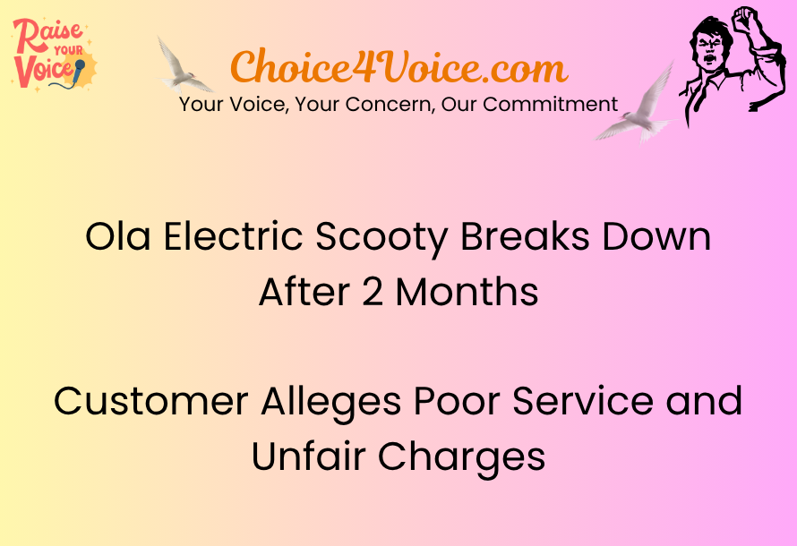 Ola Electric Scooty Breaks Down After 2 Months — Customer Alleges Poor Service and Unfair Charges