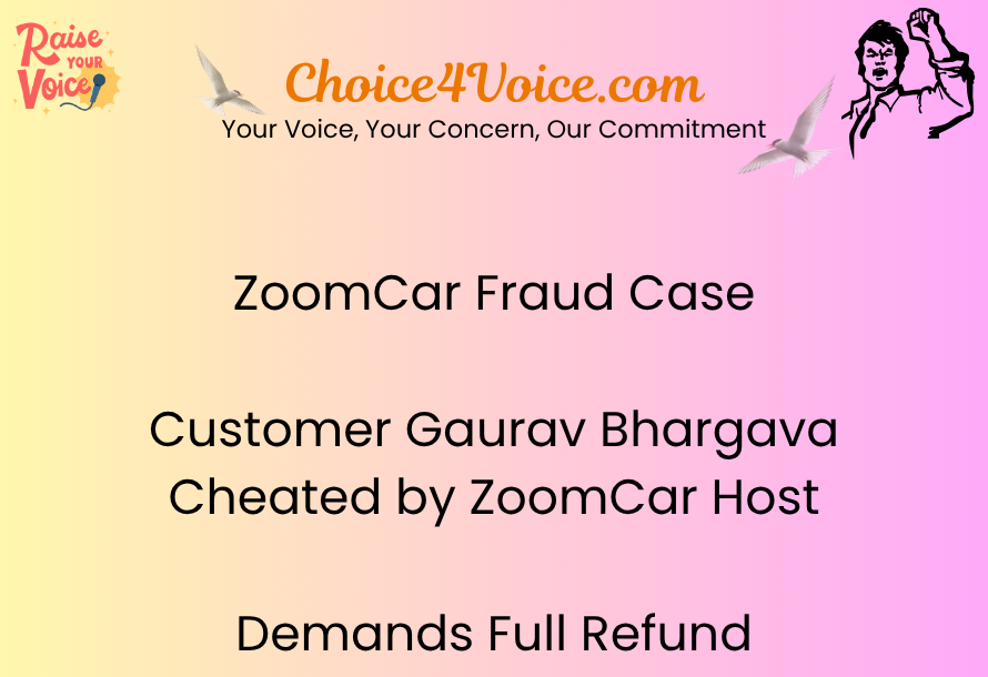 ZoomCar Fraud Case Customer Gaurav Bhargava Cheated by ZoomCar Host – Demands Full Refund